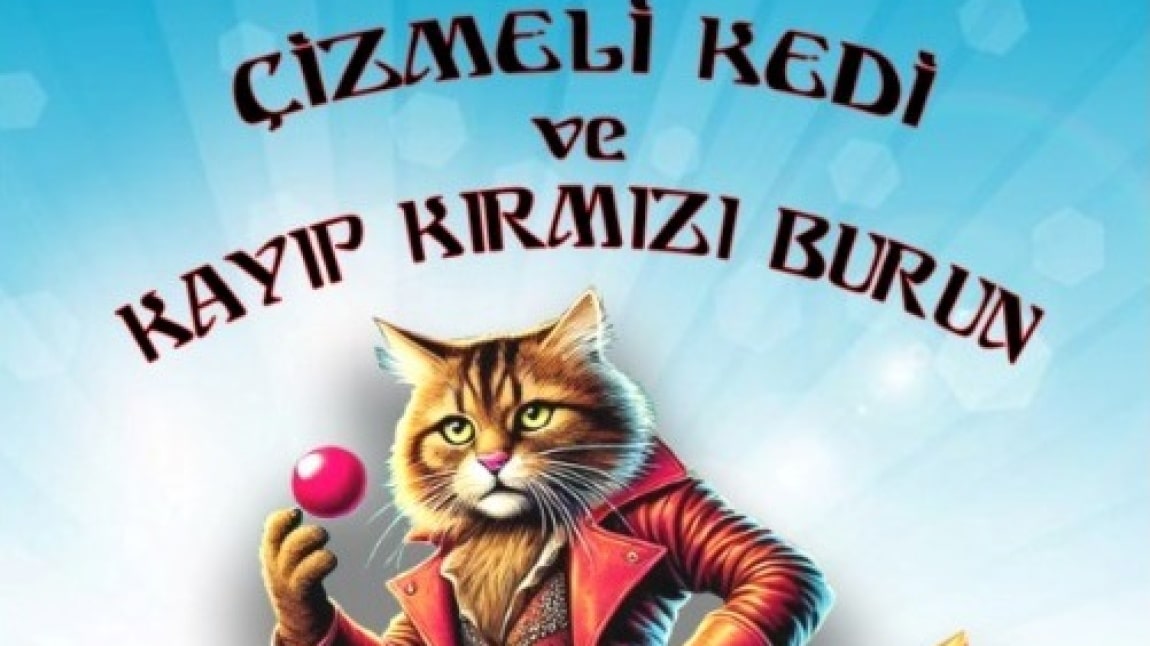 ÇİZMELİ KEDİ VE KAYIP KIRMIZI BURUN