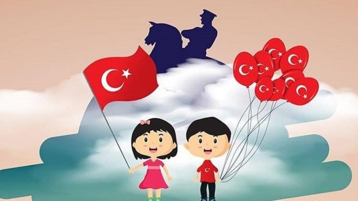 23 Nisan Ulusal Egemenlik ve Çocuk Bayramı 
